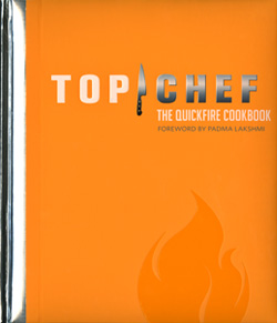 Top Chef The Quickfire Challenge Cookbook