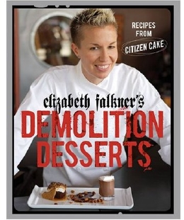 Elizabeth Falkner's Demolition Desserts